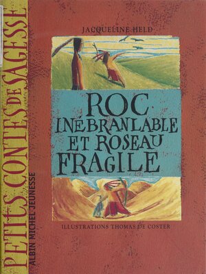 cover image of Roc-Inébranlable et Roseau-Fragile
